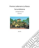 Premio letterario «La Rocca». Antologia racconti (2021). Vol. 2 libro