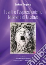 I canti e l'espressionismo letterario di Gustavo