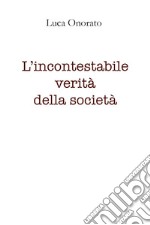 L'incontestabile verità della società libro