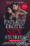 Explicit erotic sex stories. Gangbangs, threesomes, anal sex, taboo collection, milfs, BDSM, rough forbidden adult. Vol. 1 libro