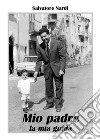 Mio padre la mia guida libro