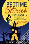 Bedtime stories for adults. Soothing sleep stories with guided meditation. Let go of stress and relax. The vampire and other stories! libro