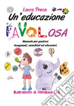 Un'educazione favolosa