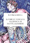 Il cibo in Toscana all'epoca di Dante Alighieri libro di Bertelli Maurizio Poli Stefano