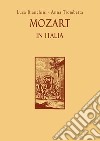 Mozart in Italia. Con espansione online libro