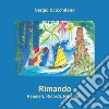 Rimando. Pensieri, ricordi, ribellioni libro di Scicchitano Sergio