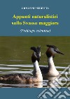 Appunti naturalistici sulla svasso maggiore (Podiceps cristatus) libro