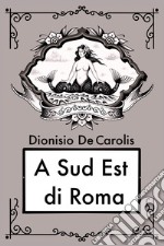 A sud est di Roma