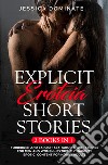 Explicit erotcia short stories. Forbidden and explicit sex taboo short stories for men and women. Extremely naughty erotic content for horny adults libro