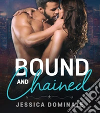 Bound and chained