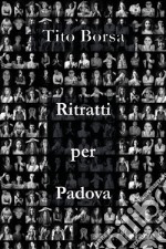 Ritratti per Padova libro