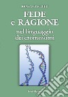 Fede e ragione nel linguaggio dei cromosomi libro di Giacobbi Renza