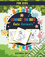 Connect the dots for kids. Cute animals libro