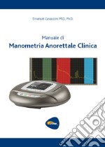 Manuale di manometria anale clinica libro