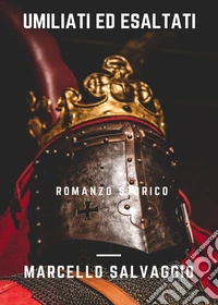 Umiliati ed esaltati libro