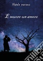 E muore un amore libro