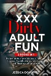 XXX Dirty adult fun. The best erotic stories told in a simple and fun way. You will drive your mind crazy with these sexual fantasies! (2 books in 1) libro