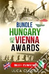 Bundle Hungary and the Vienna awards. Ediz. italiana e inglese libro