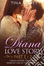Diana love story. I began dating the second smartest girl in the community. Vol. 1-2 libro