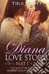 Diana love story. I began dating the second smartest girl in the community. Vol. 1-2 libro