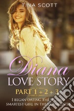 Diana love story. I began dating the second smartest girl in the community. Vol. 1-2-3 libro