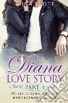Diana love story. We go to work, and our bond becomes stronger. Vol. 4 libro di Scott Tina