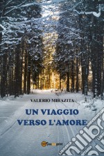 Un viaggio verso l'amore libro