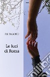 Le luci di Roma libro