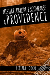 Misteri, orrori e scomparse a Providence