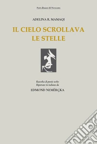 Il cielo scrollava le stelle libro
