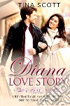 Diana love story. Our timetable has been sped up due to some family news. Vol. 5 libro