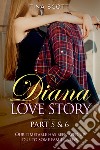Diana love story. Our timetable has been sped up due to some family news. Vol. 5-6 libro