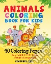 Animals coloring book for kids libro di Pic Kimberly