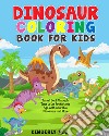 Dinosaur coloring book for kids. Travel back through time to the prehistoric age with adorable dinosaurs and more libro