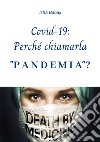 Covid-19: Perché chiamarla «pandemia»? libro di Isha Babaji