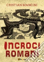 Incroci romani libro