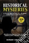 Historical mysteries. The truth behind the world's most perplexing events and conspiracies revelated. Mind-blowing stories of four history's mysteries and conspiracy theories! (2 books in 1) libro di Christner Bernadine