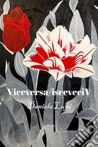 Viceversa/isreveciv. Ediz. inglese