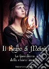 Il Regno di Melinir. La guardiana della chiave magica libro