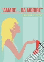 «Amare... da morire» libro