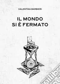 Il mondo si è fermato