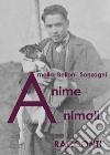 Anime animali libro di Belloni Sonzogni Amelia