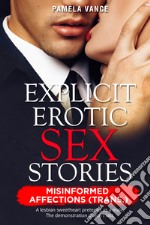 Explicit erotic sex stories. Misinformed affection (trans.) libro