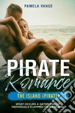 Pirate romance. The island (pirate) libro