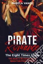 Pirate romance. The eight times clone libro