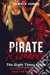 Pirate romance. The eight times clone libro