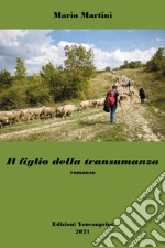 Il figlio della transumanza libro