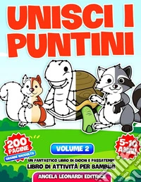 Unisci i puntini. Vol. 2 libro