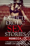 Explicit erotic sex stories. Rebecca. A young Irish co-ed discovers forbidden love and much more libro