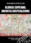 Gloria superna, infinita disperazione. Universo Caos Zeidos. Vol. 2 libro